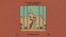 Chris Lake - In The Yuma (Four Tet Remix / Audio)