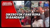 Mau Pulang ke Inggris, Wasit Anthony Taylor Hampir Dikeroyok Fans AS Roma di Bandara
