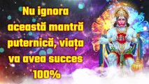 Nu ignora această mantră puternică, viața va avea succes 100%