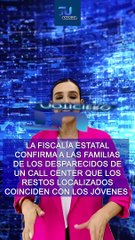 Confirma la Fiscalía Estatal, que los restos localizados coinciden con los jóvenes desaparecidos de un Call Center  #TuNotiReel