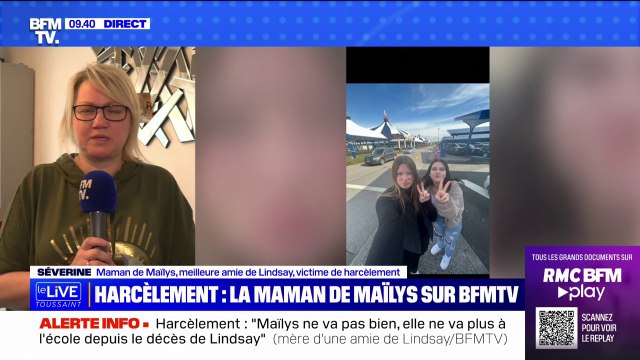 Harcèlement scolaire: Pourquoi il bouge maintenant, alors que Lindsay n'est plus là? : la mère de Maïlys, meilleure amie de Lindsay, réagit aux propos de Pap Ndiaye
