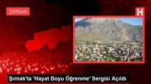 Şırnak'ta 'Hayat Boyu Öğrenme' Sergisi Açıldı