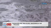 Panahon ng tag-ulan, nagsumula na -- PAGASA | GMA Integrated News Bulletin