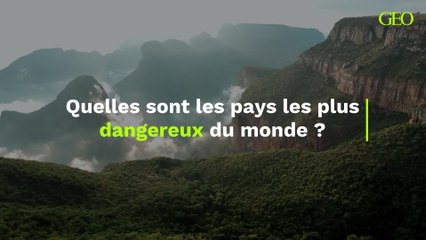 Les pays les plus dangeureux du monde d'après une globetrotteuse