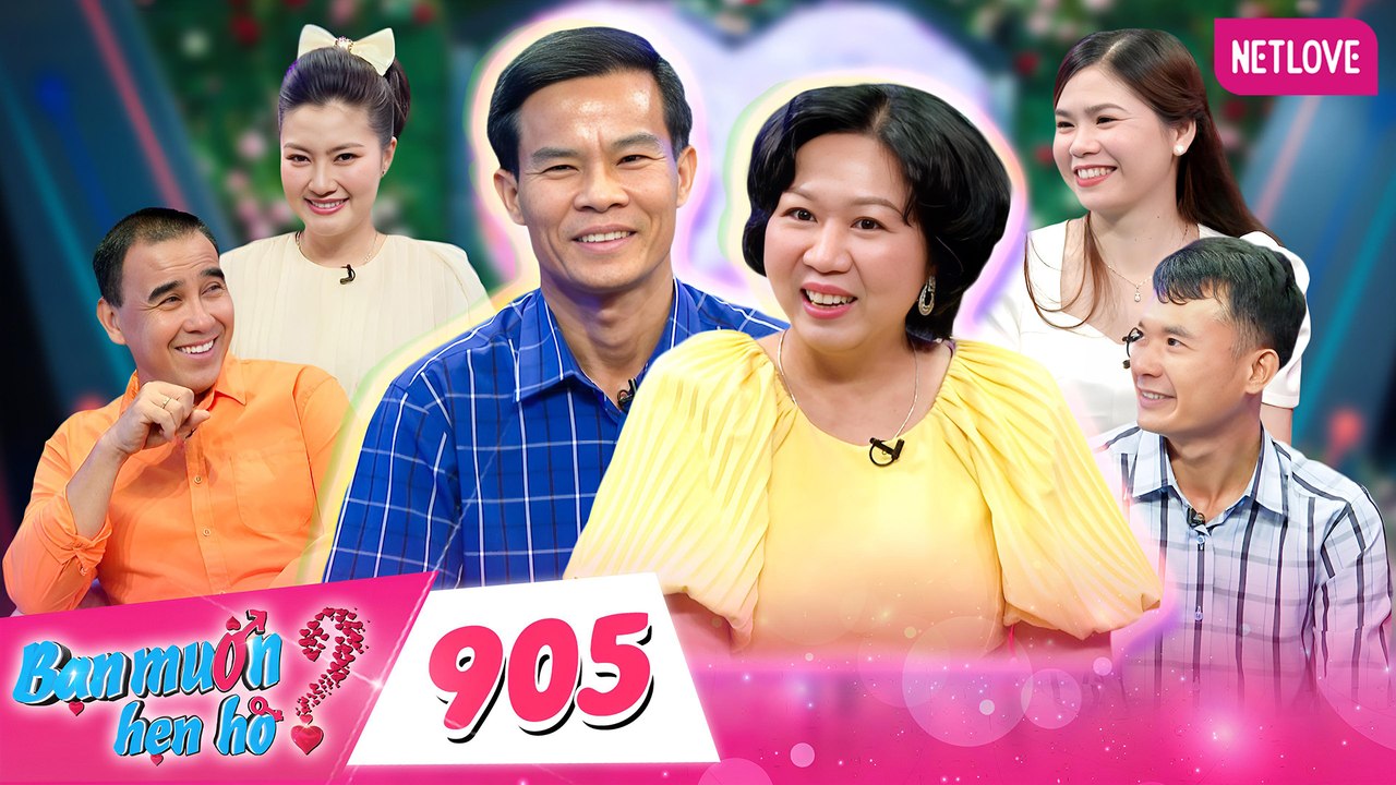 Bạn Muốn Hẹn Hò - Tập 905