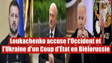 Loukachenko accuse l'Occident et l'Ukraine d'un Coup d'État en Biélorussie
