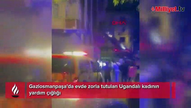Evde zorla tutulan Ugandalı kadının yardım çığlığı! Ekipler alarma geçti