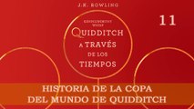 Quidditch a través de los tiempos (11: Historia de la Copa del Mundo de Quidditch) - Audiolibro en Castellano
