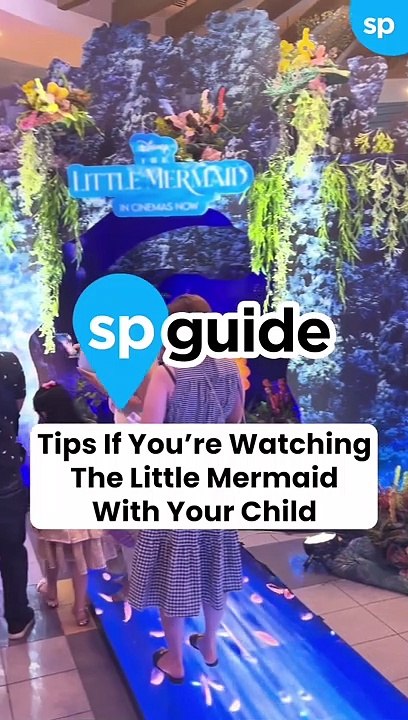 SP Guide: Tips If You're Watching The Little Mermaid With Your Child