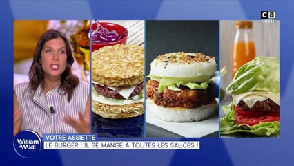 Votre assiette : Le burger : Il se mange à toutes les sauces !