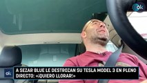 A Sezar Blue le destrozan su Tesla Model 3 en pleno directo: «¡Quiero llorar!»