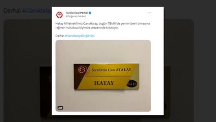 Milletvekili seçilmesine rağmen hala serbest bırakılmadı! TİP'ten Can Atalay tepkisi