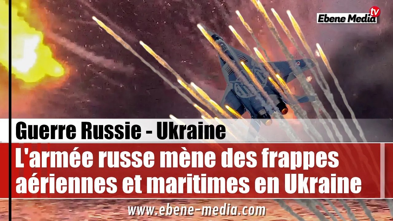 L'armée russe mène des frappes aériennes et maritimes massives en Ukraine