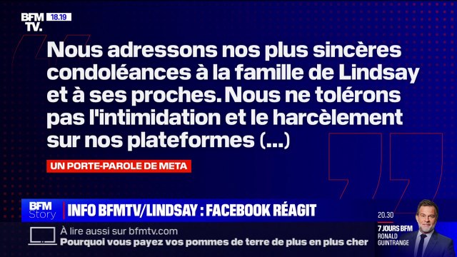 Suicide de Lindsay: Nous ne tolérons pas l'intimidation et le harcèlement sur nos plateformes réagit un porte-parole de Meta