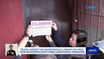 Travel agency na nagpapadala umano ng mga OFW pa-Europa kahit hindi lisensyado, ipinasara | Saksi