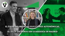 LAS NOTICIAS DE LA SEMANA | El éxito del PP en las elecciones, 23-J y niños sin guardería en Madrid