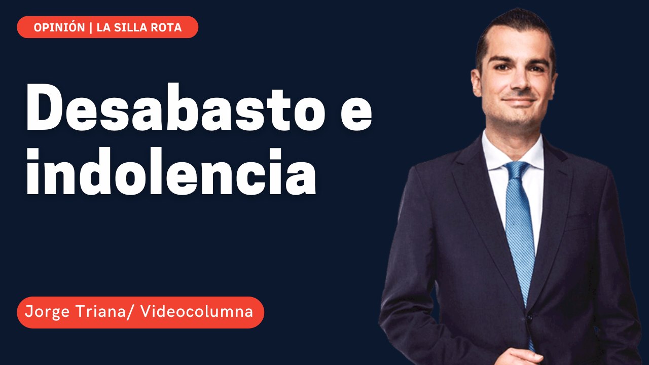 Desabasto e indolencia
