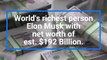 Elon Musk become the world's richest person again, his net worth is estimated to be $192 billion