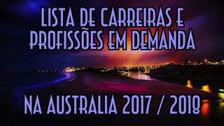 Lista de carreiras e profissões em demanda na Australia 2017/2018 - EMVB