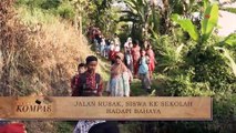 Miris! Akses Jalan Warga yang Tak Layak dan Jauh Menuju Sekolah | BERKAS KOMPAS
