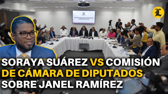 DIPUTADA SORAYA SUÁREZ VS COMISIÓN DE CÁMARA DE DIPUTADOS QUE INVESTIGA CÁMARA DE CUENTAS