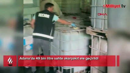 Adana’da 49 bin litre sahte akaryakıt ele geçirildi