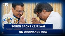 Jharkhand CM Hemant Soren supports Arvind Kejriwal over Centre’s ordinance| AAP| DelhiCM| Opposition