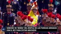 Sánchez se 'borra' del desfile de las Fuerzas Armadas con el Rey para evitar abucheos