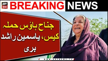 Court acquitted Dr. Yasmin Rashid in Jinnah House attack case
