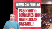 Paşinyan'ın devrilmesi için hazırlıklar başladı - küresel güçlerin planı KAFKASYA