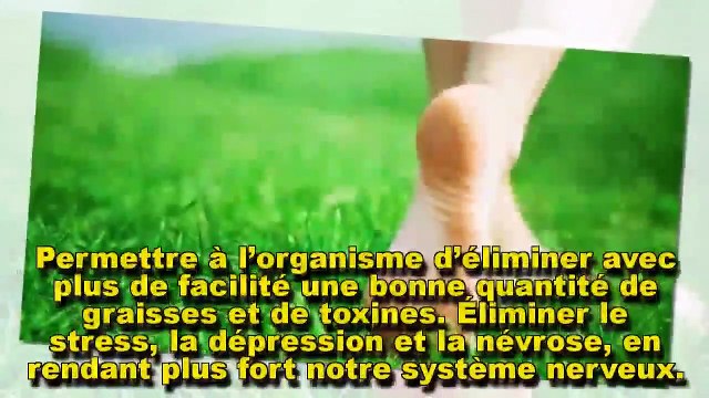Les bienfaits de marcher pieds nus