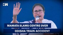 Odisha train accident: West Bengal CM Mamata Banerjee slams centre | Balasore | PM Modi | BJP TMC