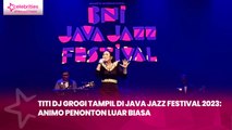 Titi DJ Grogi Tampil di Java Jazz Festival 2023: Animo Penonton Luar Biasa