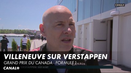 Jacques Villeneuve sur Max Verstappen - Grand Prix du Canada- F1