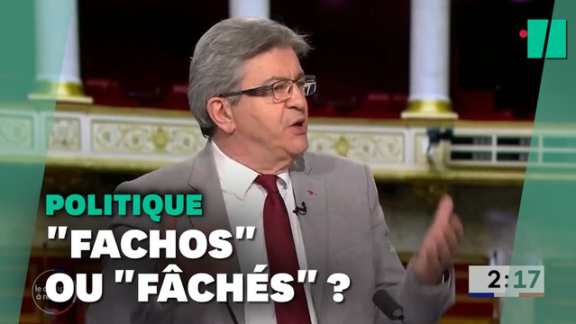 Fachos pas fâchés : ce lapsus de Mélenchon se retourne contre lui