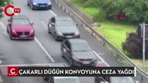 Çakarlı düğün konvoyunda trafiği durdurup halay çekenlere ceza yağdı