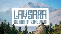 Tráiler de anuncio de Laysara: Summit Kingdom, un videojuego de construcción de ciudades en montañas