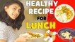 3 Healthy Lunch Recipe _ Sauteed Panner _ White Bean _ Sauteed Vegetable _ ft. Harija
