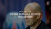 Mercato - PSG : Zidane demande un gros recrutement