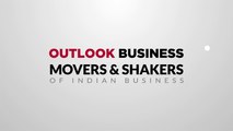 Outlook Business Movers & Shakers of Indian Business