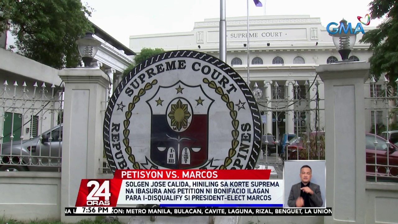 SolGen Jose Calida, hiniling sa Korte Suprema na ibasura ang petition ni Bonifacio Ilagan para i-disqualify si President-elect Marcos | 24 Oras