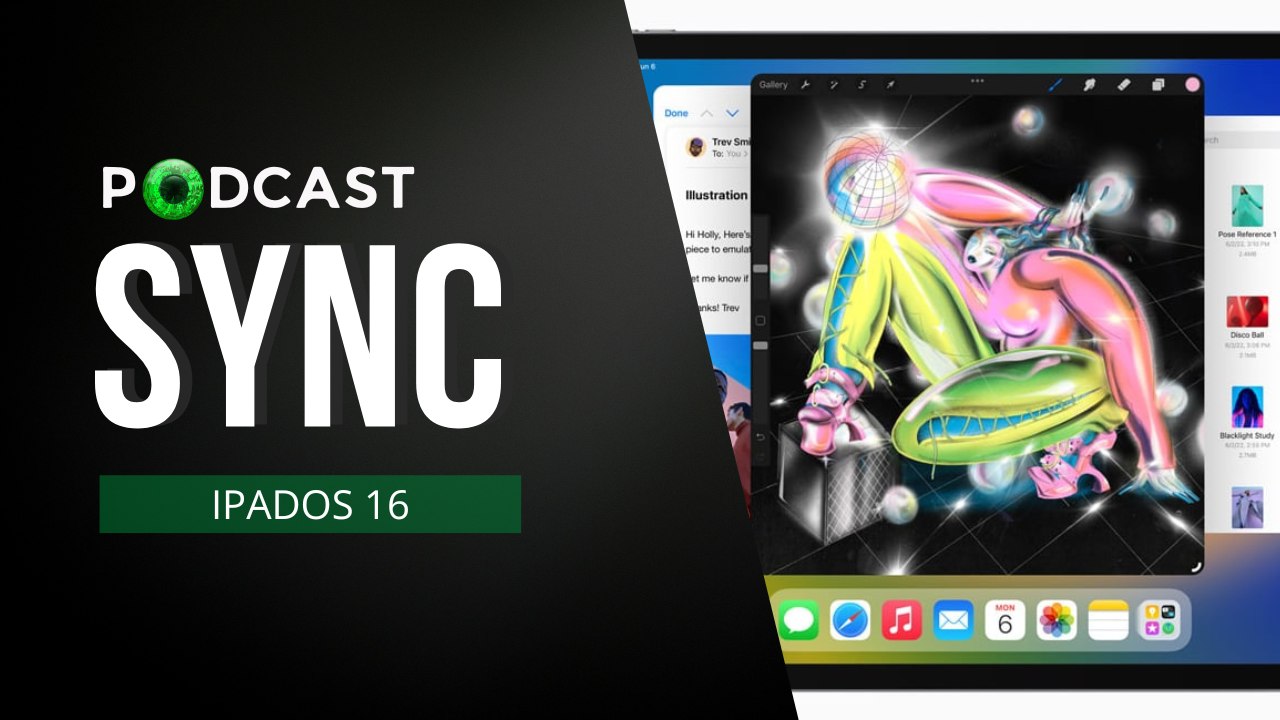 iPadOS 16: valeu a pena esperar? | Sync #11