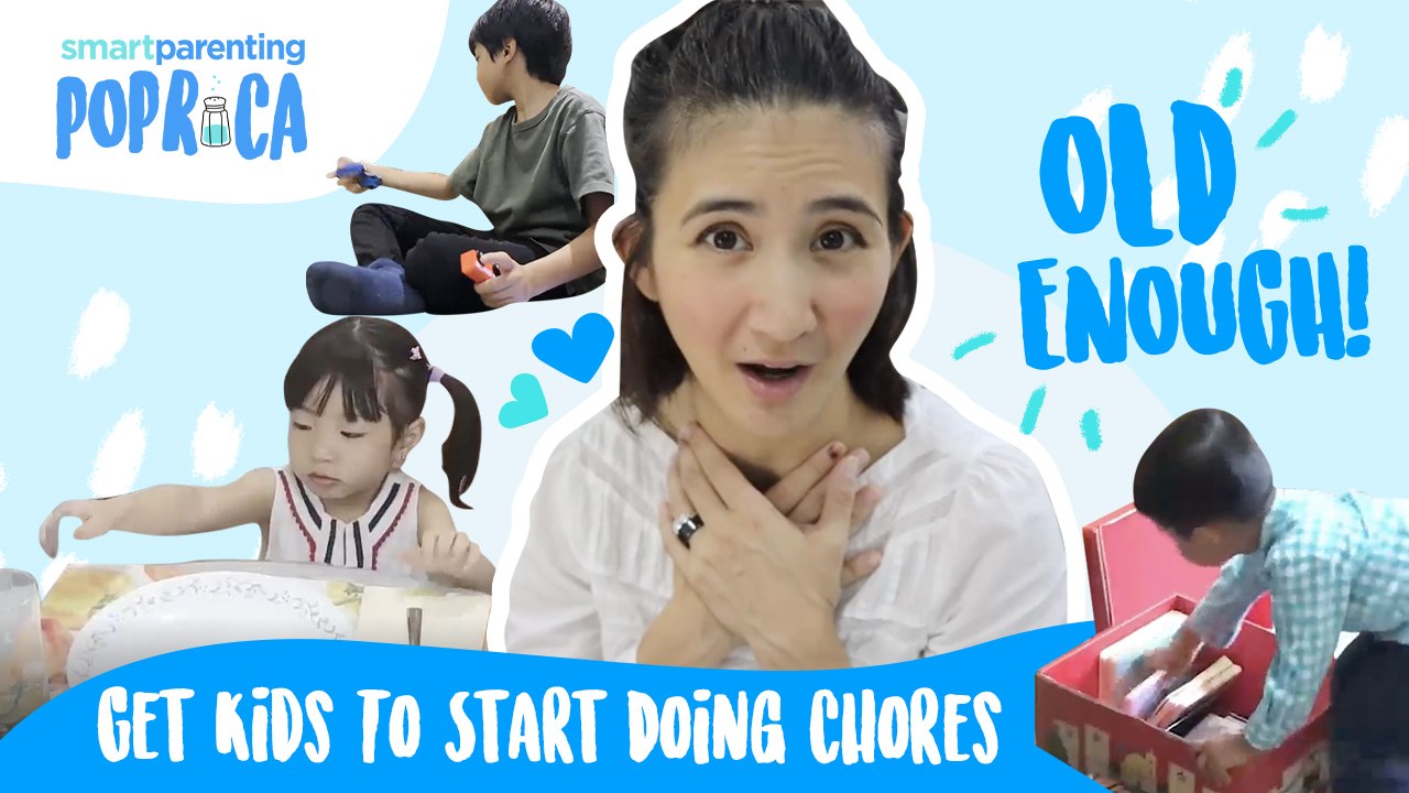Old Enough! Get Kids To Start Doing Chores ASAP | Smart Parenting Poprica | Episode 6