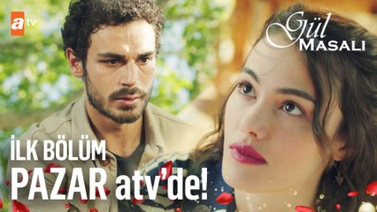 Tải video: Gül Masalı 1. Bölüm Fragmanı | Pazar  @atv  'de!