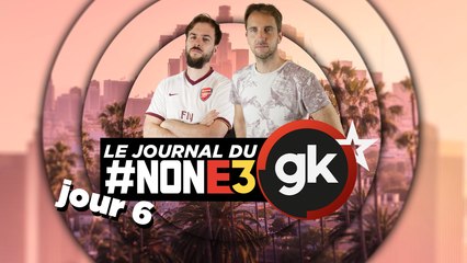Y en a un peu plus, j'vous le mets ? - Le journal du non E3, jour 6