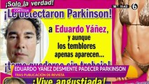 Eduardo Yañez desmiente padecer parkinson tras publicación de revista