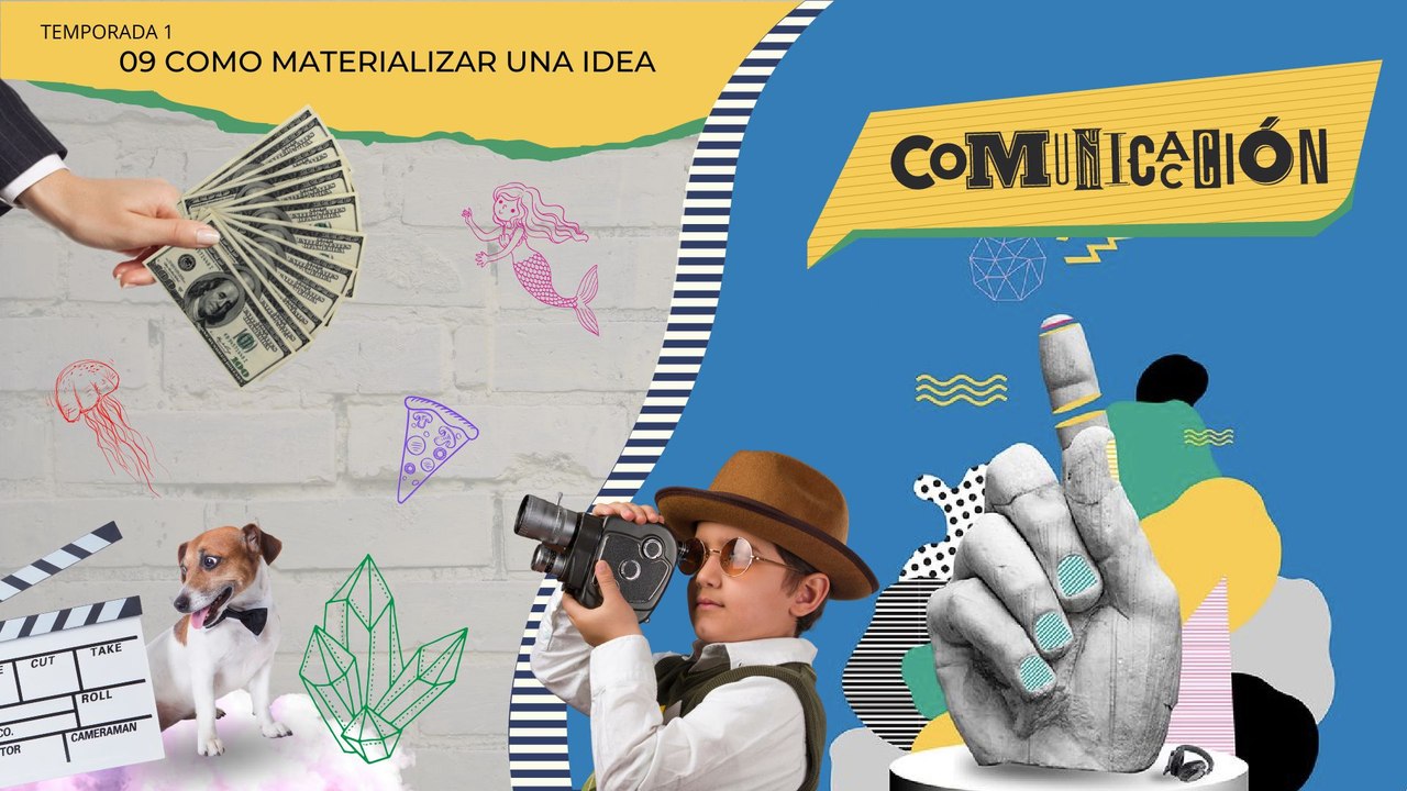 09 COMO MATERIALIZAR UNA IDEA