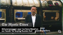 Schwarzenegger says 'we have blood on our hands’ for buying Russian fuel