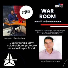 War Room: Juez ordena a SEP y Salud elaborar protocolo en escuelas por Covid.