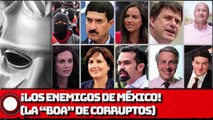 Los enemigos de México (La BOA de Corruptos)